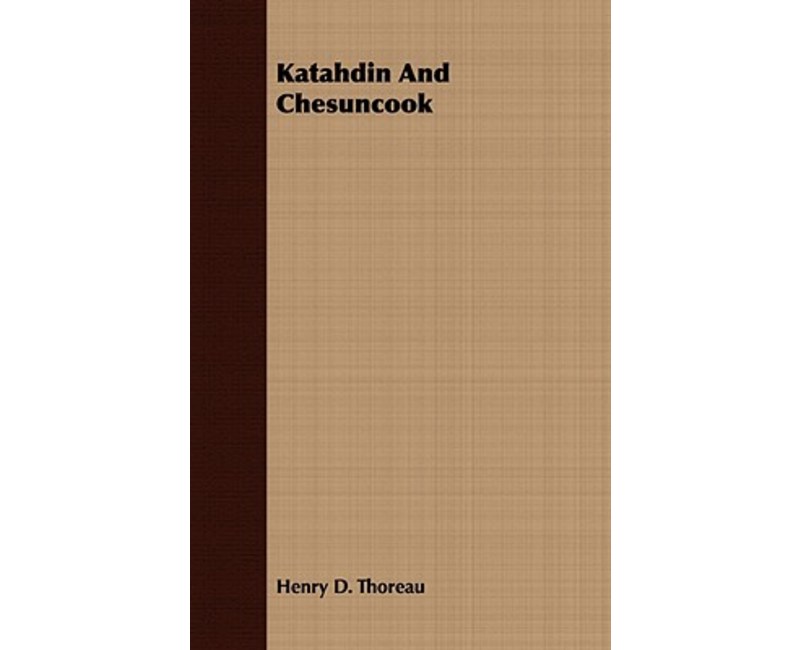 Katahdin and Chesuncook, Paperback