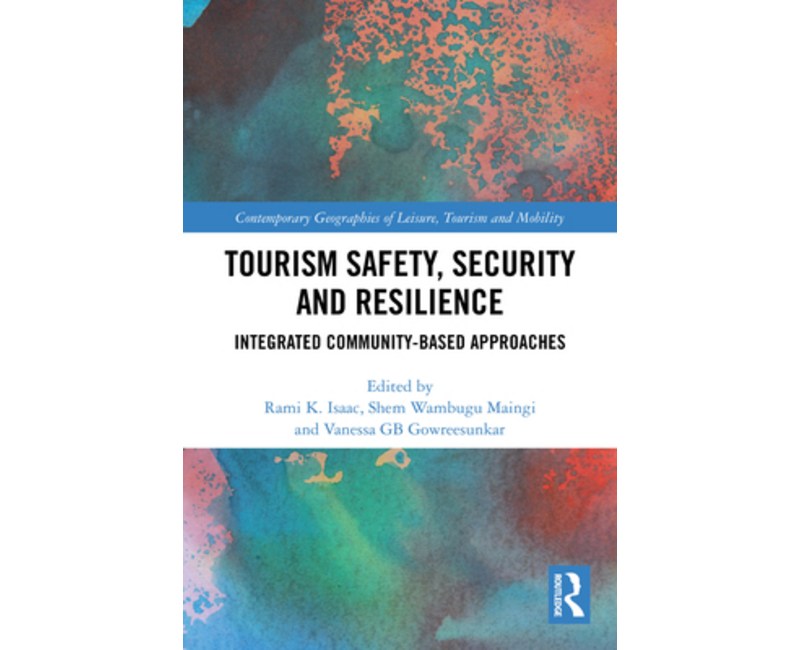 (영문도서)Tourism Safety, Security and Resilience: Integrated Community-Based Approaches, Paperback